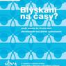 Blýskání na časy?